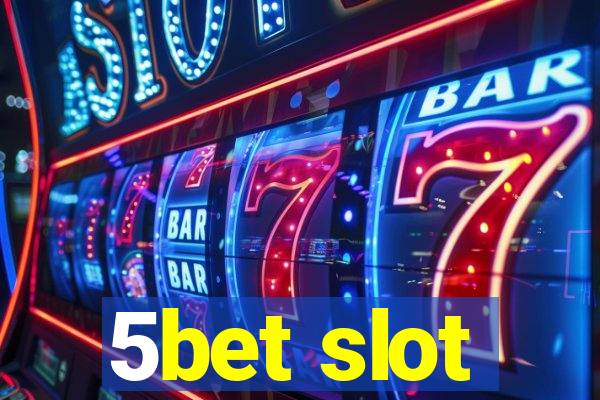 5bet slot