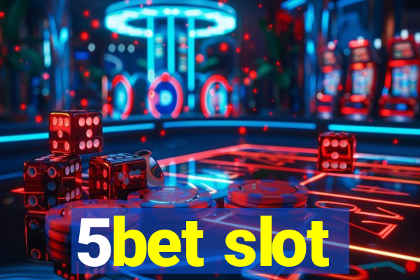 5bet slot