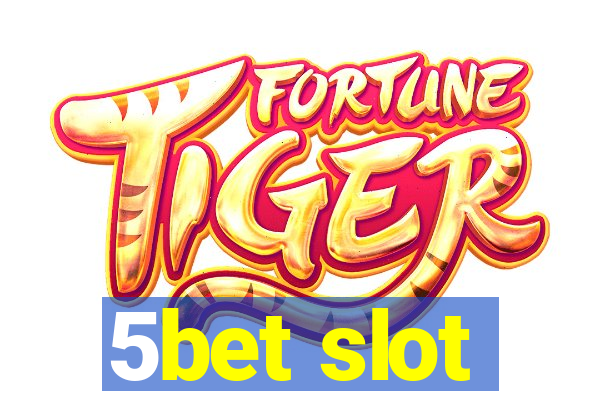 5bet slot