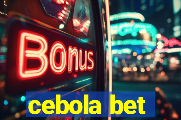 cebola bet