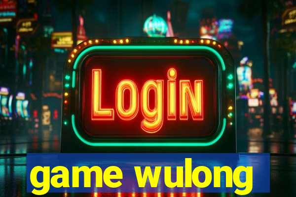 game wulong