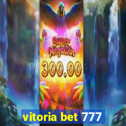 vitoria bet 777