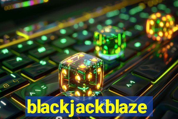 blackjackblaze