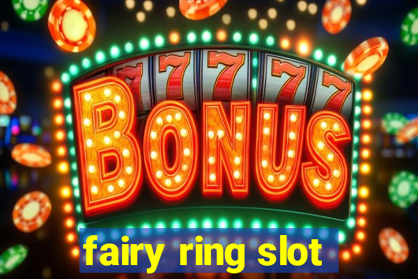 fairy ring slot