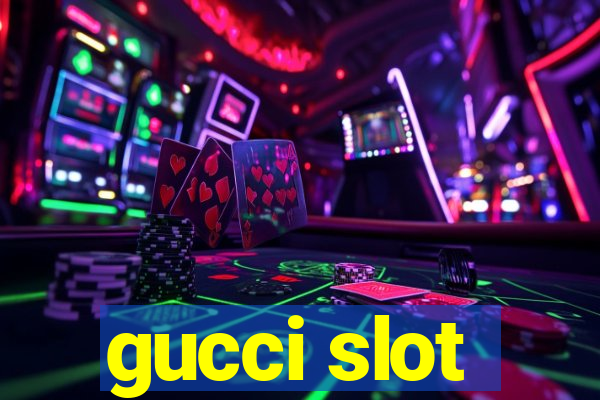 gucci slot