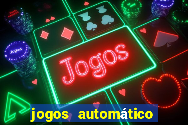 jogos automático para ganhar dinheiro