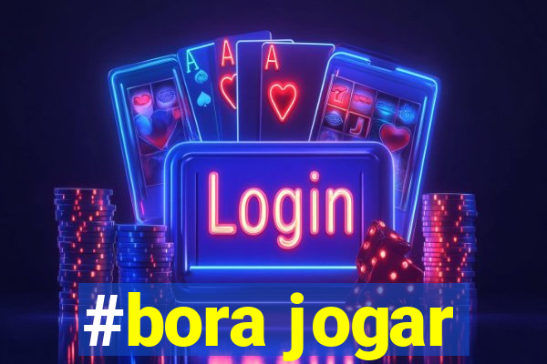 #bora jogar