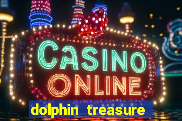 dolphin treasure slot machine free play