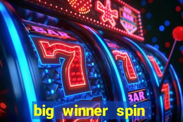 big winner spin and win