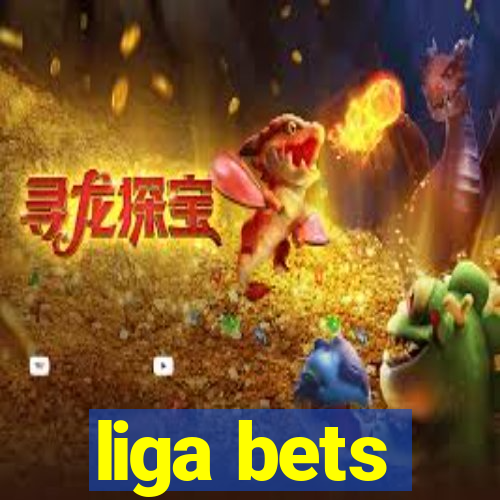 liga bets