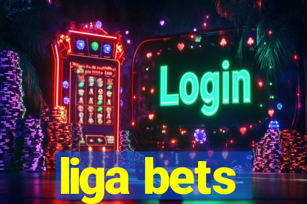 liga bets