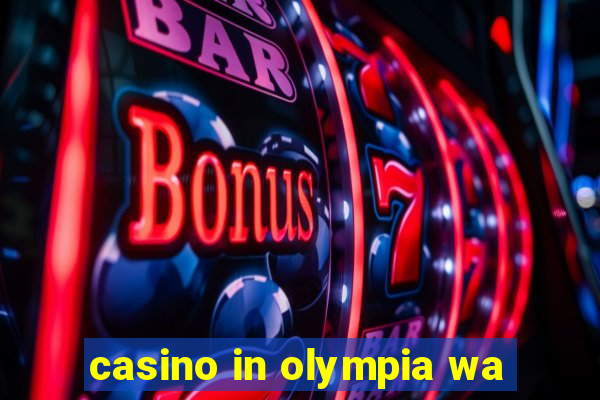 casino in olympia wa