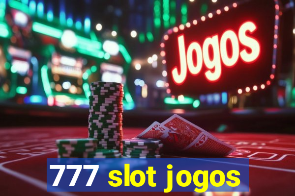 777 slot jogos