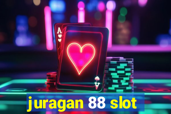 juragan 88 slot