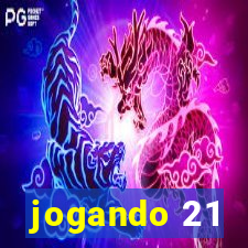 jogando 21