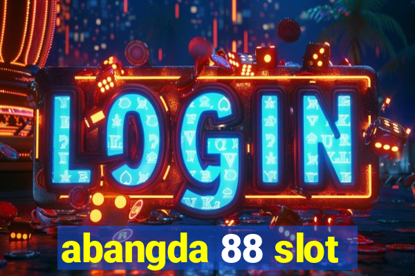 abangda 88 slot