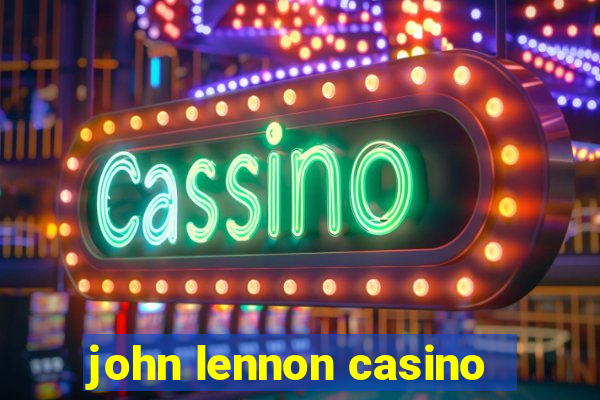 john lennon casino