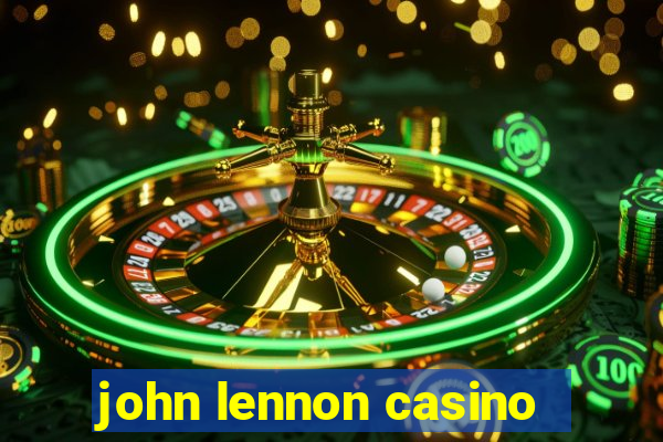 john lennon casino