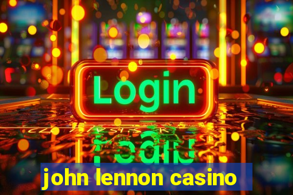 john lennon casino