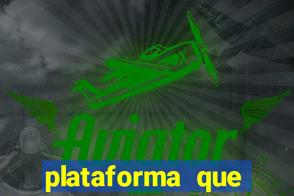 plataforma que est谩 pagando agora