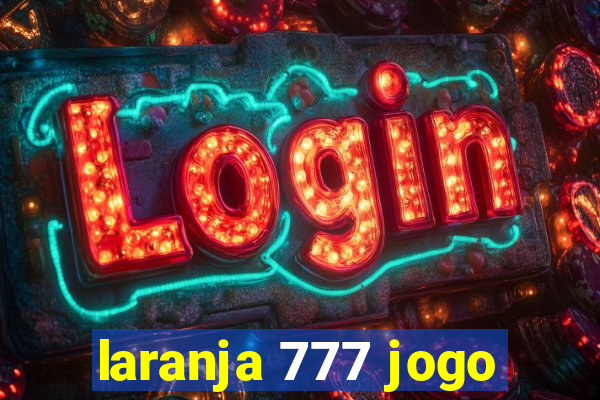 laranja 777 jogo