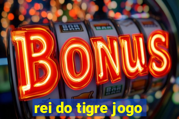 rei do tigre jogo