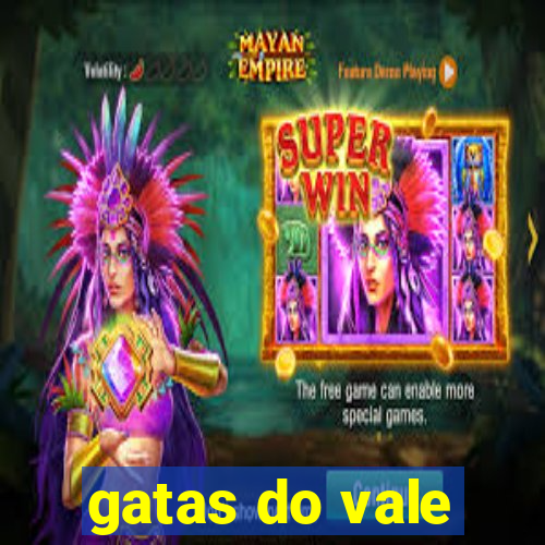 gatas do vale