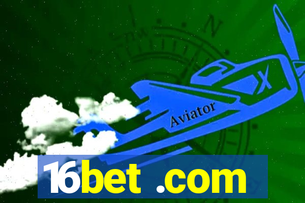 16bet .com