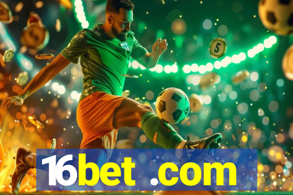 16bet .com