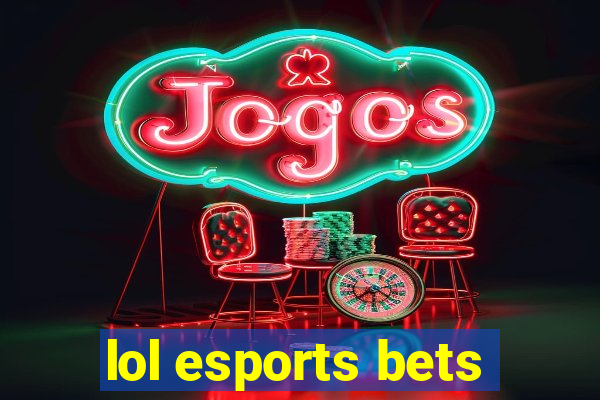 lol esports bets