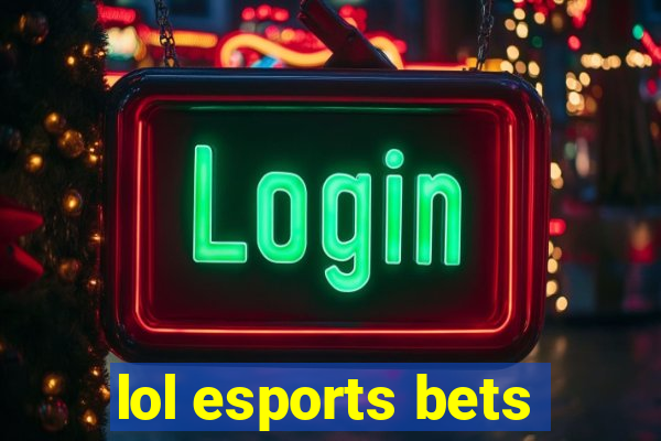 lol esports bets