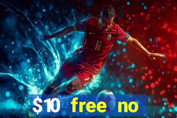 $10 free no deposit mobile casino