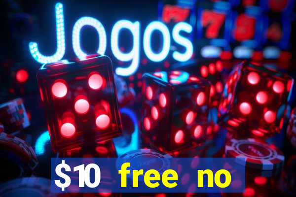 $10 free no deposit mobile casino