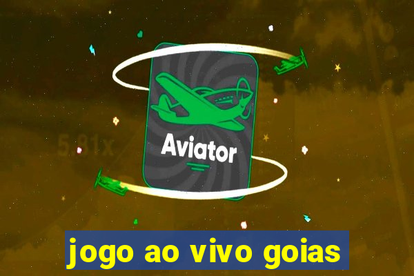 jogo ao vivo goias