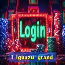 1 iguazu grand resort spa & casino