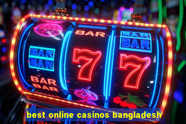 best online casinos bangladesh