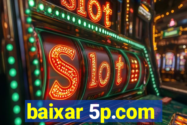 baixar 5p.com