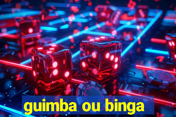 guimba ou binga