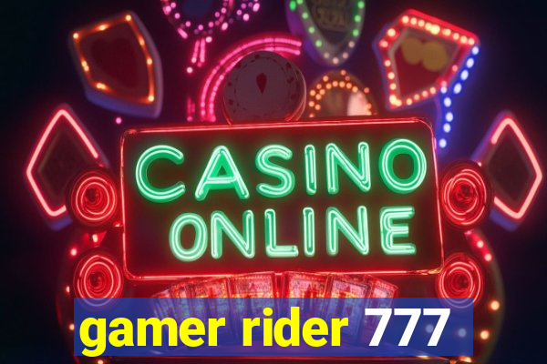 gamer rider 777