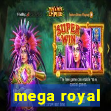 mega royal