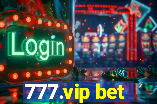 777.vip bet