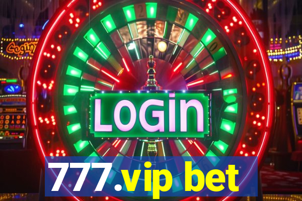 777.vip bet