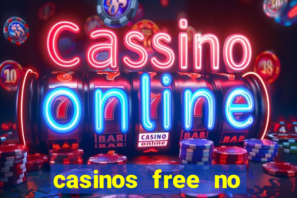 casinos free no deposit bonus