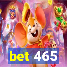 bet 465