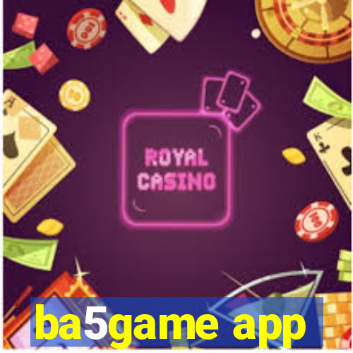 ba5game app