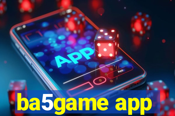 ba5game app