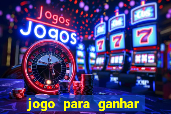 jogo para ganhar dinheiro de verdade