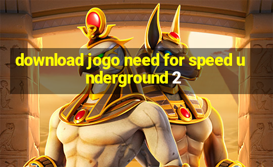 download jogo need for speed underground 2