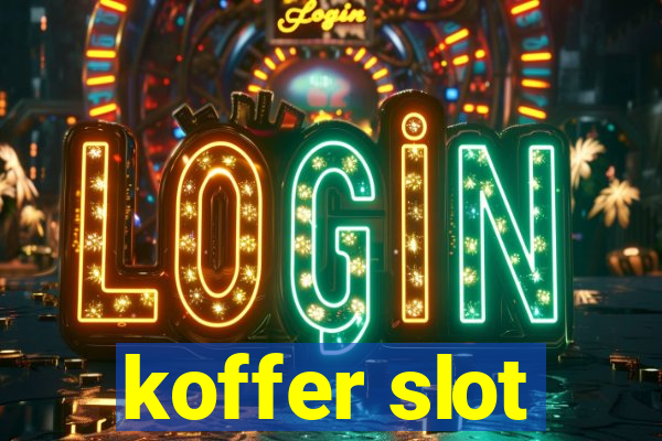 koffer slot