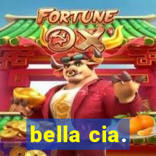 bella cia.